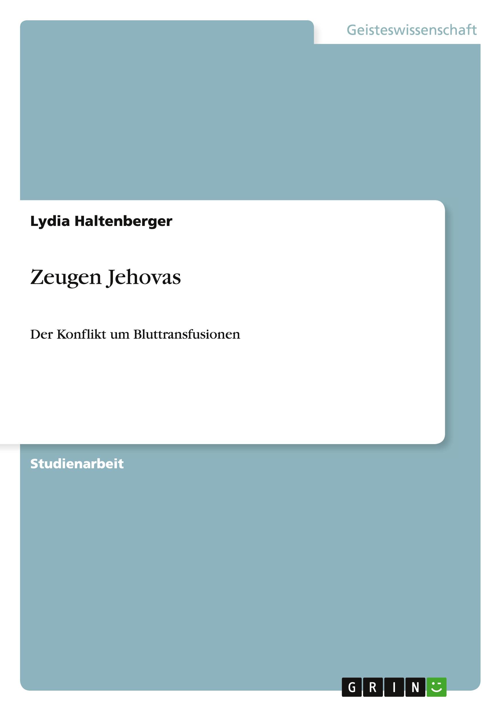 Cover: 9783640430826 | Zeugen Jehovas | Der Konflikt um Bluttransfusionen | Haltenberger