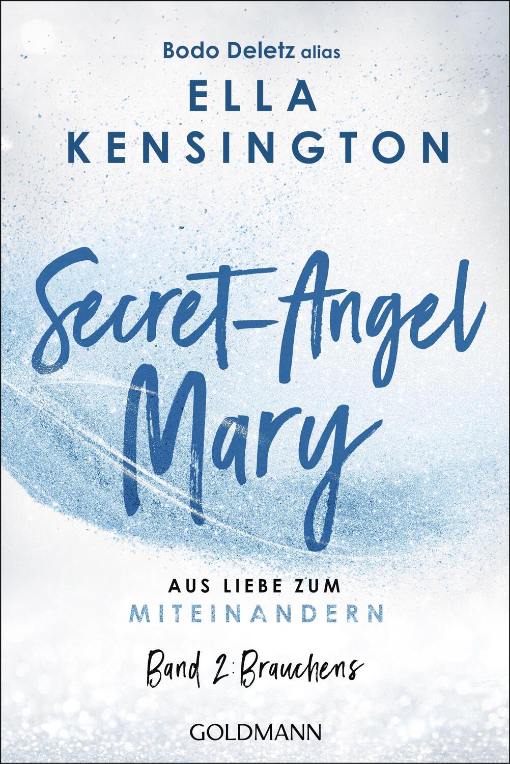 Cover: 9783442224173 | Secret-Angel Mary - Aus Liebe zum Miteinandern | Band 2: Brauchens