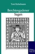 Cover: 9783846000786 | Berchtesgadener Sagen | Toni Eichelmann | Taschenbuch | Paperback