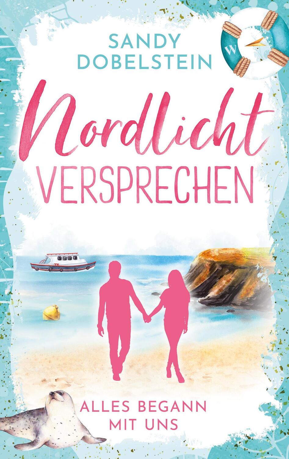 Cover: 9783759777942 | Alles begann mit uns | Nordlicht-Versprechen | Sandy Dobelstein | Buch