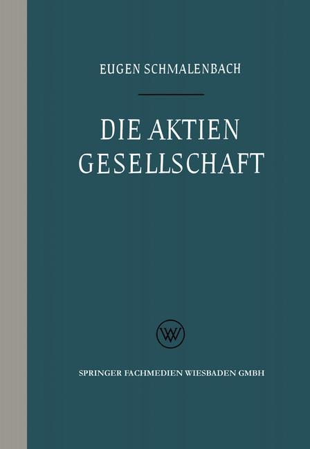 Cover: 9783663199700 | Die Aktiengesellschaft | Eugen Schmalenbach | Taschenbuch | Paperback