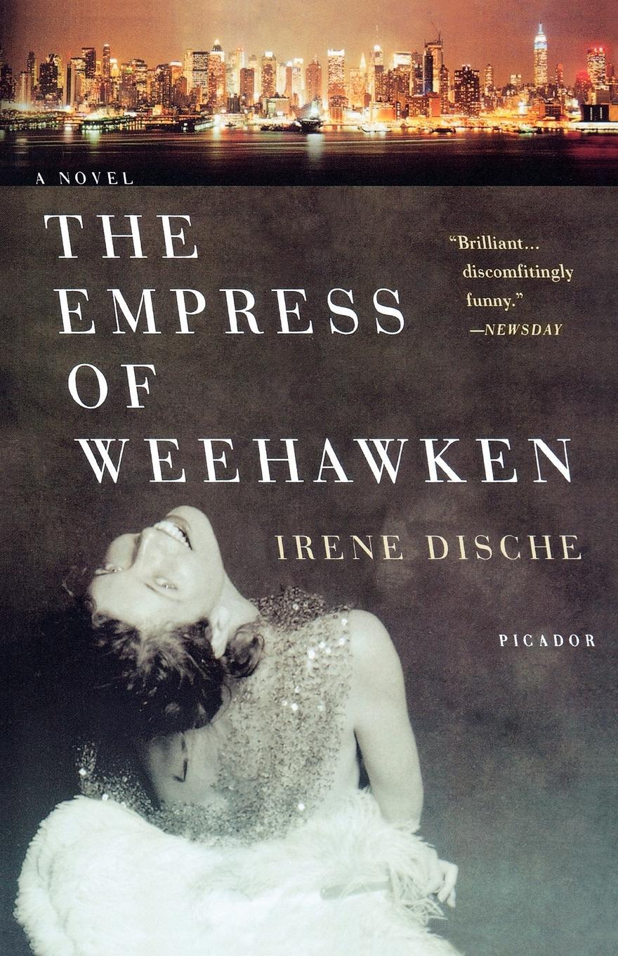 Cover: 9780312427955 | The Empress of Weehawken | Irene Dische | Taschenbuch | Paperback