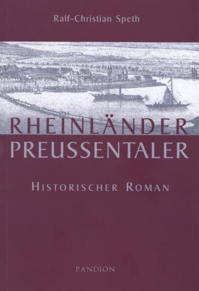 Cover: 9783869110356 | Rheinländer - Preußentaler. Bd.2 | Historischer Roman | Speth | Buch