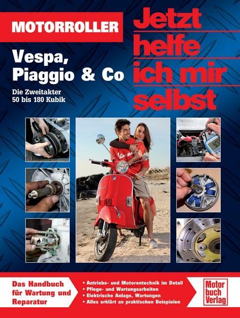 Cover: 9783613033221 | Motorroller | Vespa, Piaggio &amp; Co - Die Zweitakter 50 bis 180 Kubik