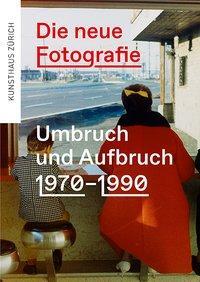 Cover: 9783858816559 | Die neue Fotografie | Umbruch und Aufbruch 1970-1990 | Joachim Sieber