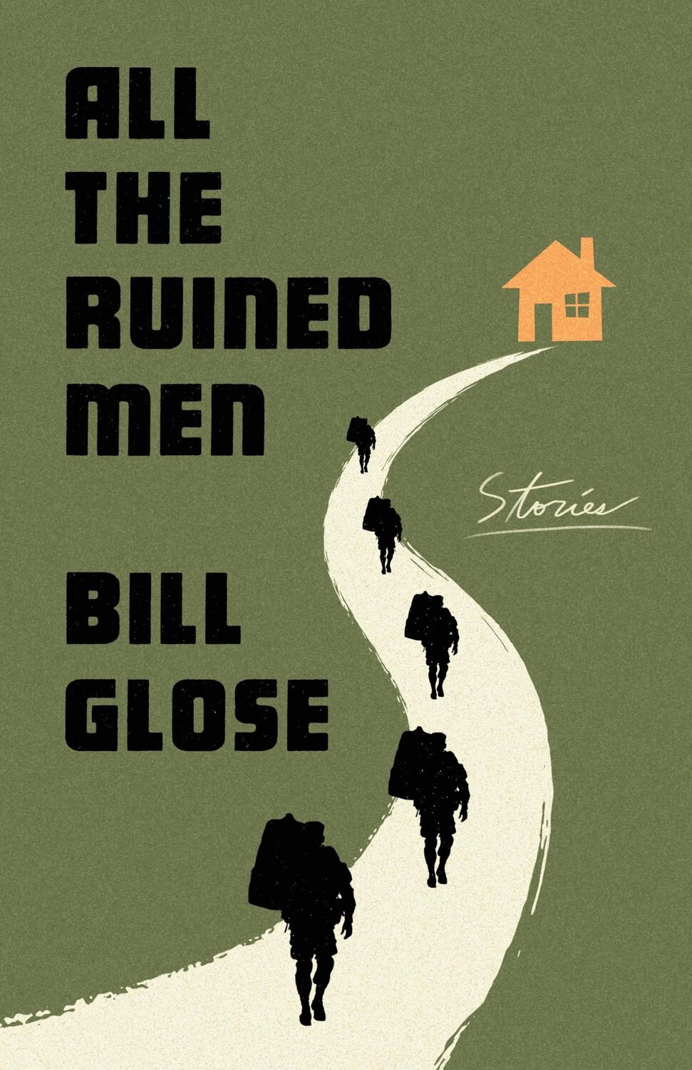 Cover: 9781250279880 | All the Ruined Men | Stories | Bill Glose | Buch | Englisch | 2022