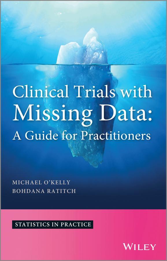 Cover: 9781118460702 | Clinical Trials with Missing D | Michael O'Kelly (u. a.) | Buch | 2014