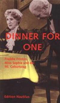 Cover: 9783894012687 | Dinner for one | Freddie Frinton, Miss Sophie und der 90. Geburtstag