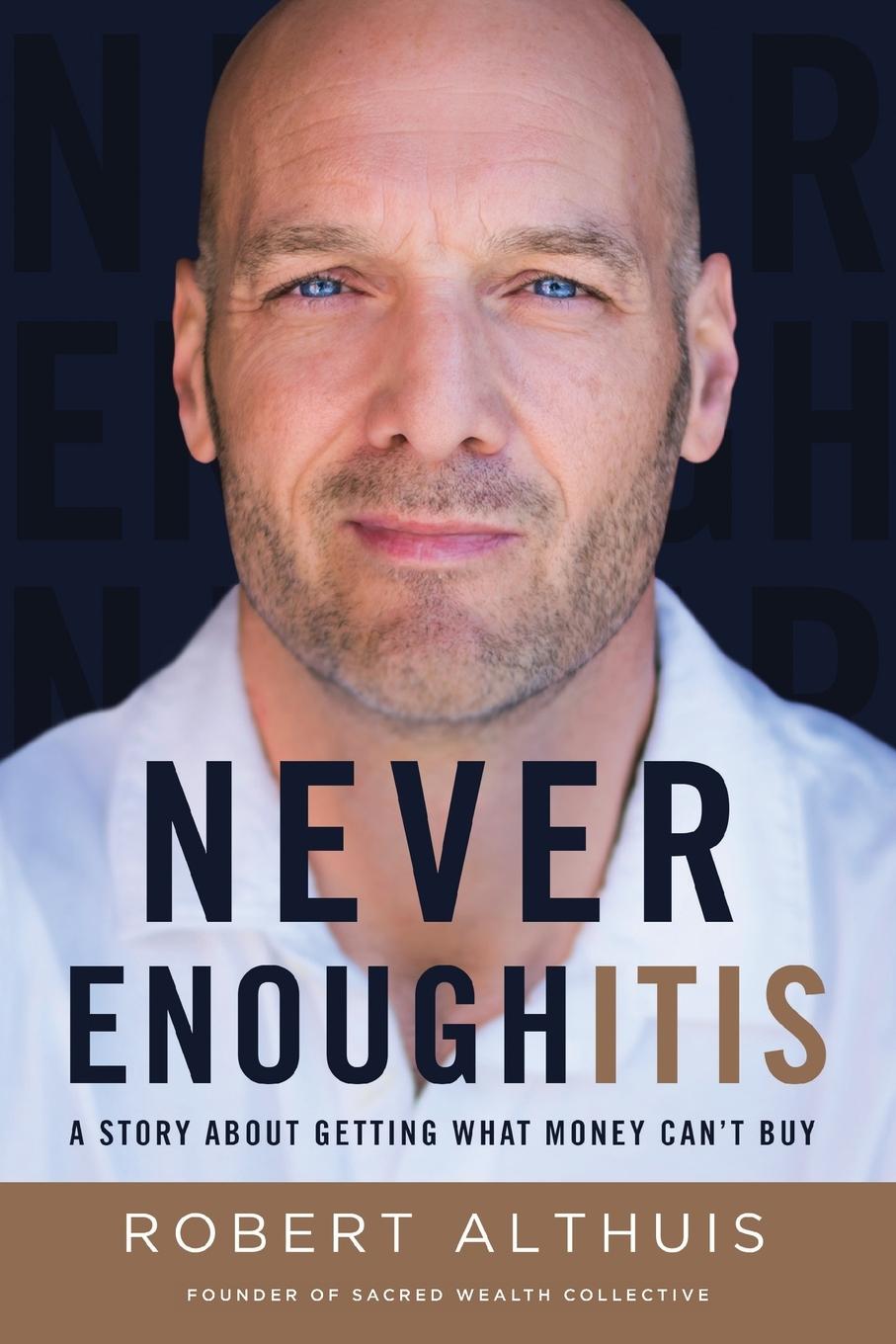 Cover: 9781544529301 | Never Enoughitis | A Story About Getting What Money Can't Buy | Buch