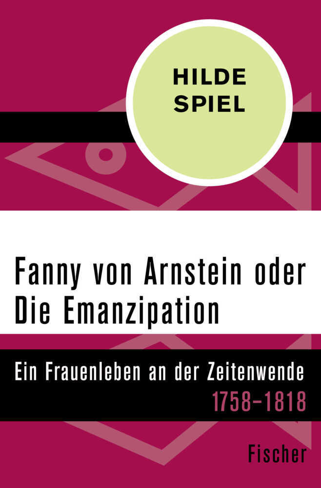 Cover: 9783596314249 | Fanny von Arnstein oder Die Emanzipation | Hilde Spiel | Taschenbuch