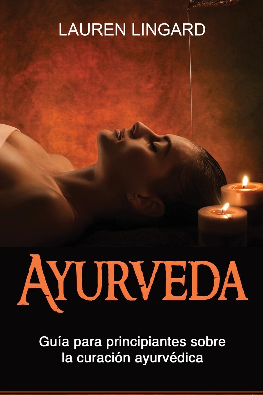 Cover: 9781761038891 | Ayurveda | Guía para principiantes sobre la curación ayurvédica | Buch