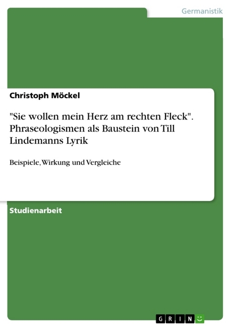 Cover: 9783656162490 | "Sie wollen mein Herz am rechten Fleck" - Phraseologismen als...