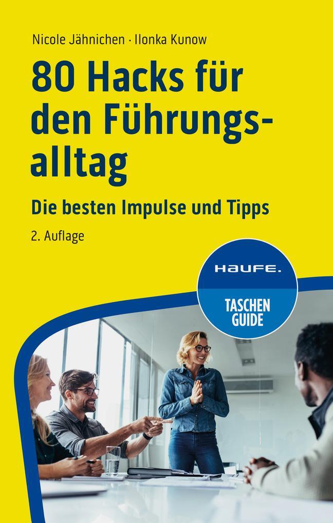 Cover: 9783648177358 | 80 Hacks für den Führungsalltag | Die besten Impulse und Tipps | Buch