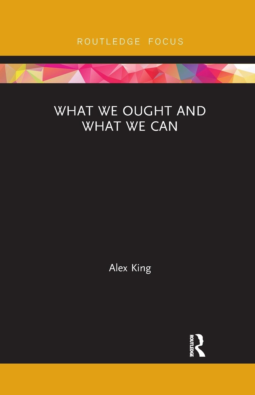 Cover: 9781032178264 | What We Ought and What We Can | Alex King | Taschenbuch | Englisch