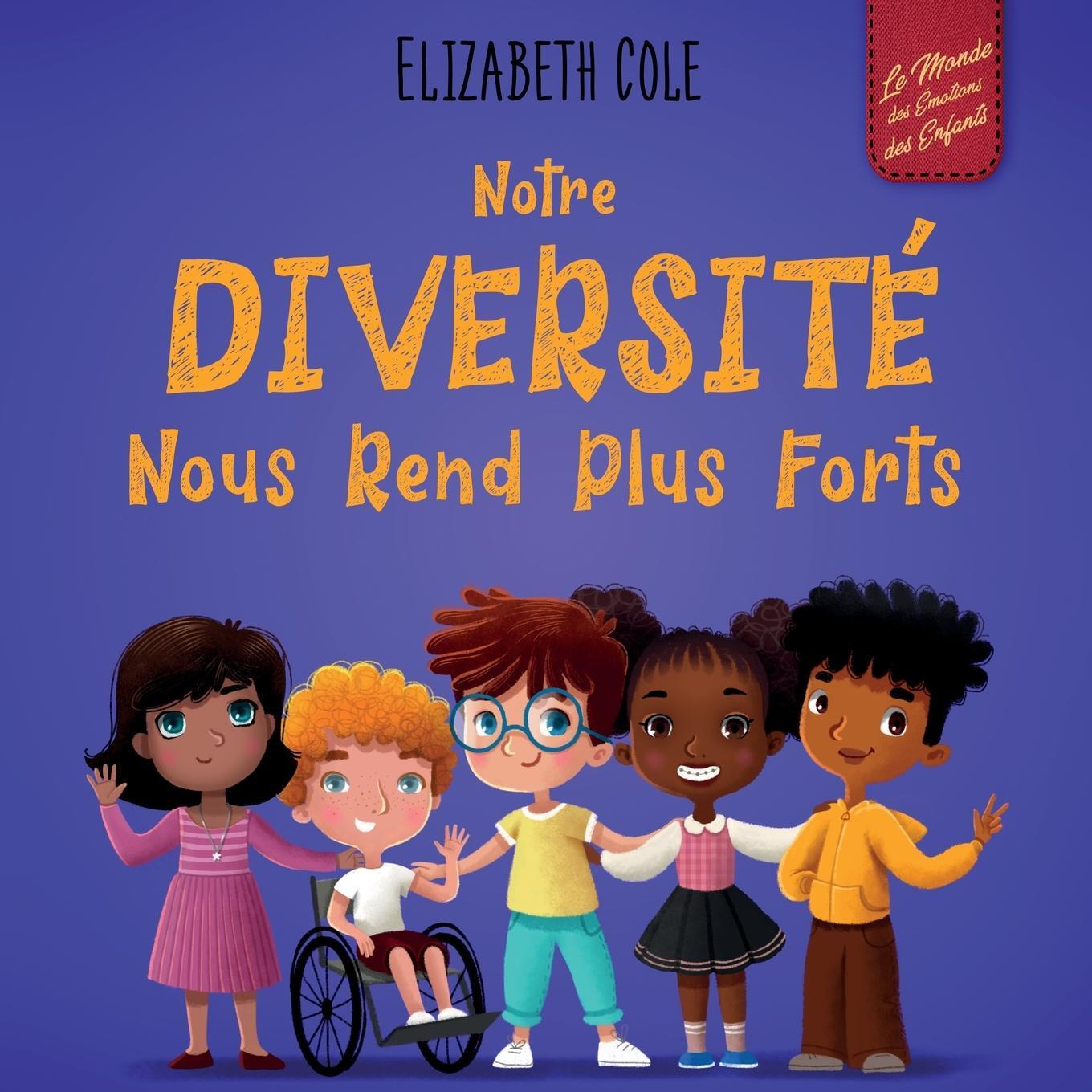 Cover: 9781957457451 | Notre diversité nous rend plus forts | Elizabeth Cole | Taschenbuch