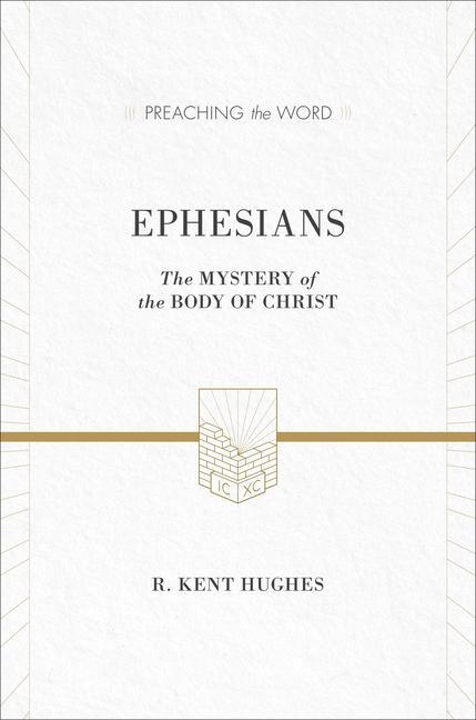 Cover: 9781433536267 | Ephesians | The Mystery of the Body of Christ (ESV Edition) | Hughes