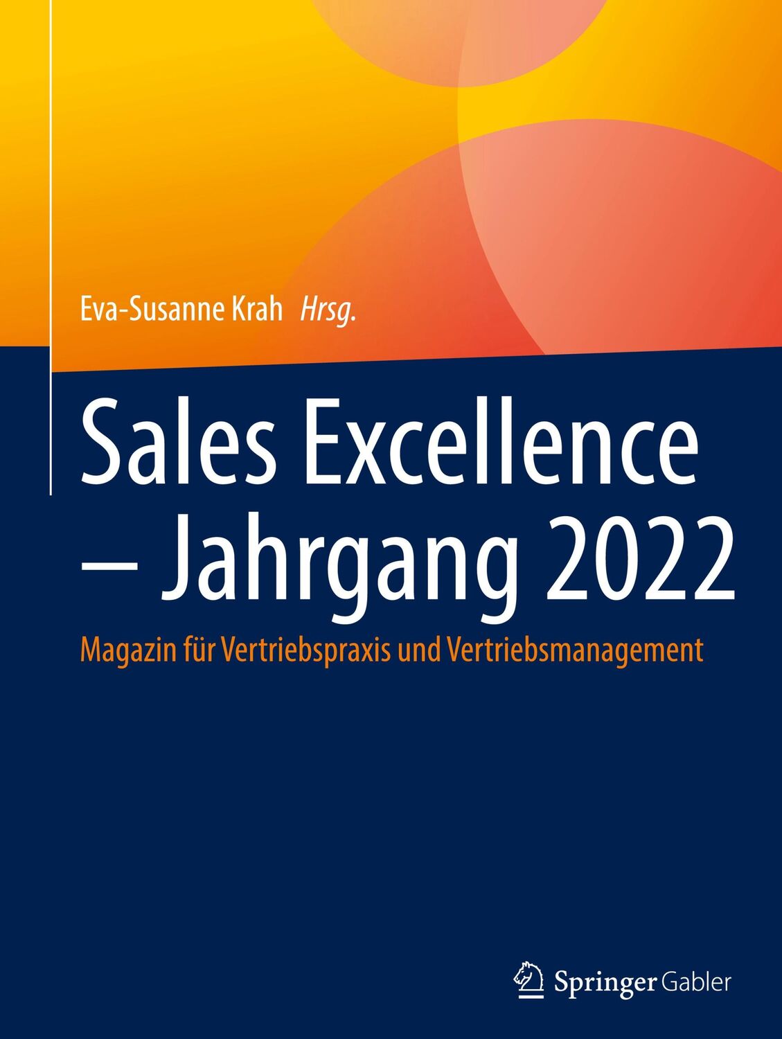 Cover: 9783658412807 | Sales Excellence ¿ Jahrgang 2022 | Eva-Susanne Krah | Buch | v | 2023