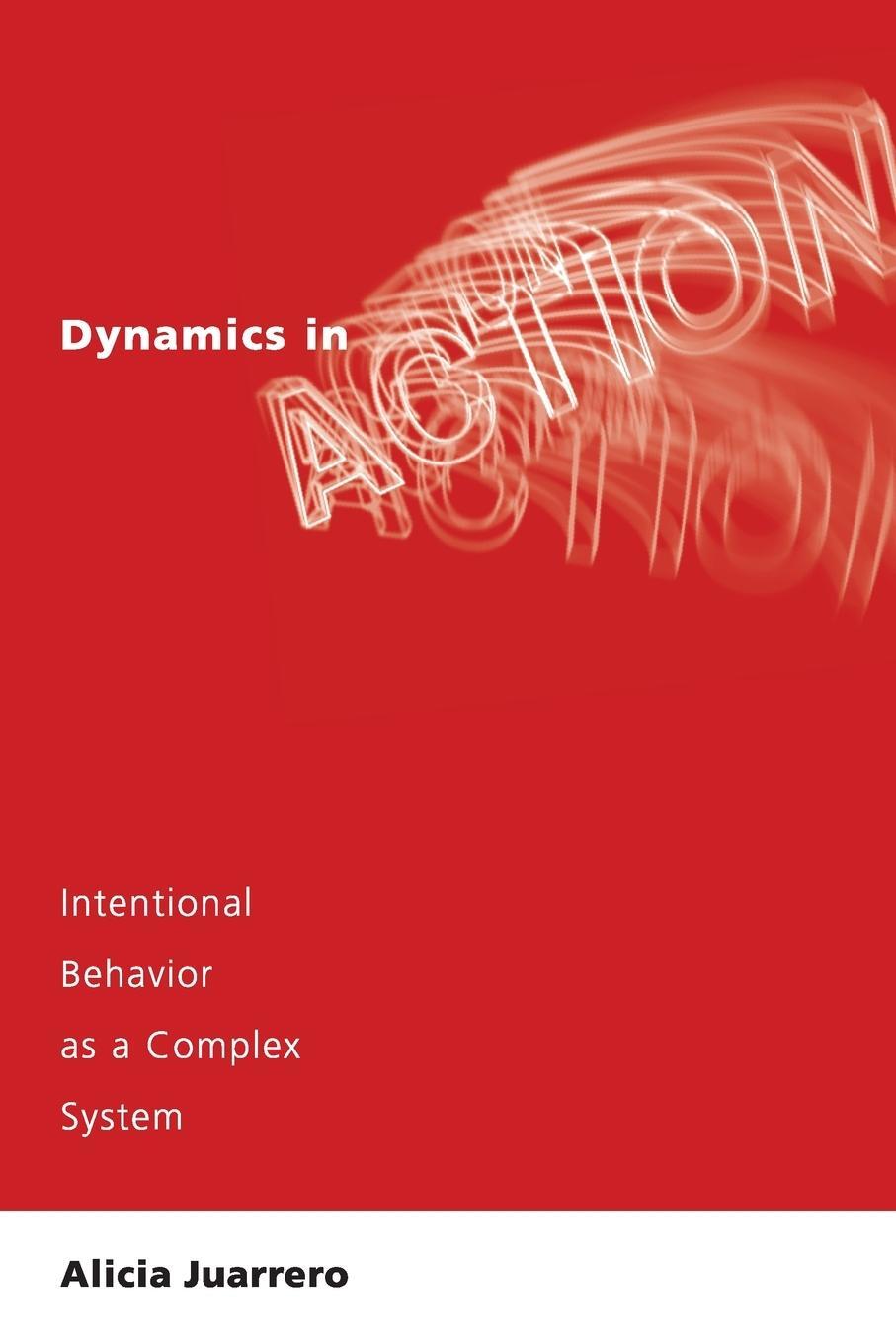 Cover: 9780262600477 | Dynamics in Action | Intentional Behavior as a Complex System | Buch