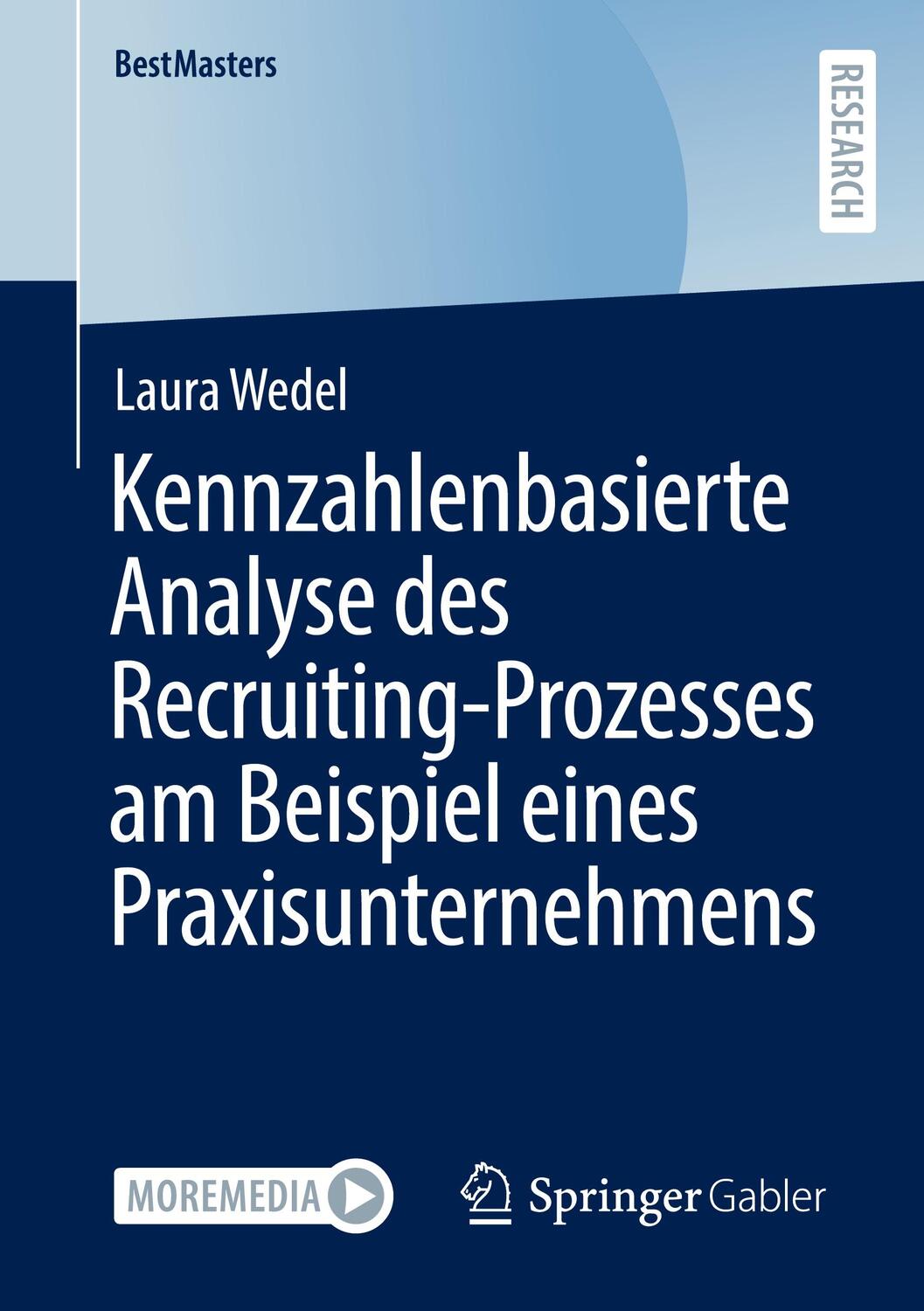 Cover: 9783658367435 | Kennzahlenbasierte Analyse des Recruiting-Prozesses am Beispiel...