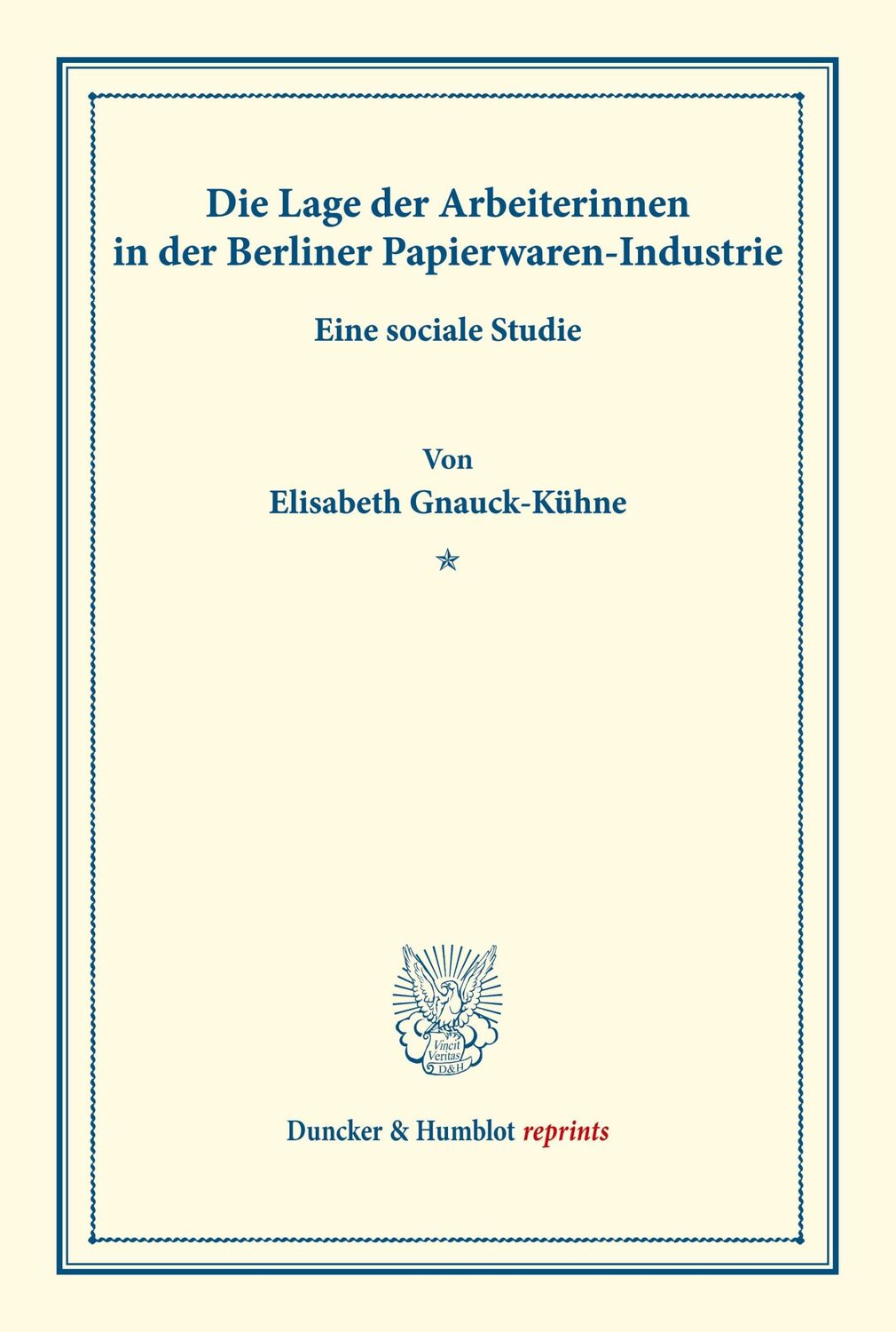 Cover: 9783428163786 | Die Lage der Arbeiterinnen in der Berliner Papierwaren-Industrie.