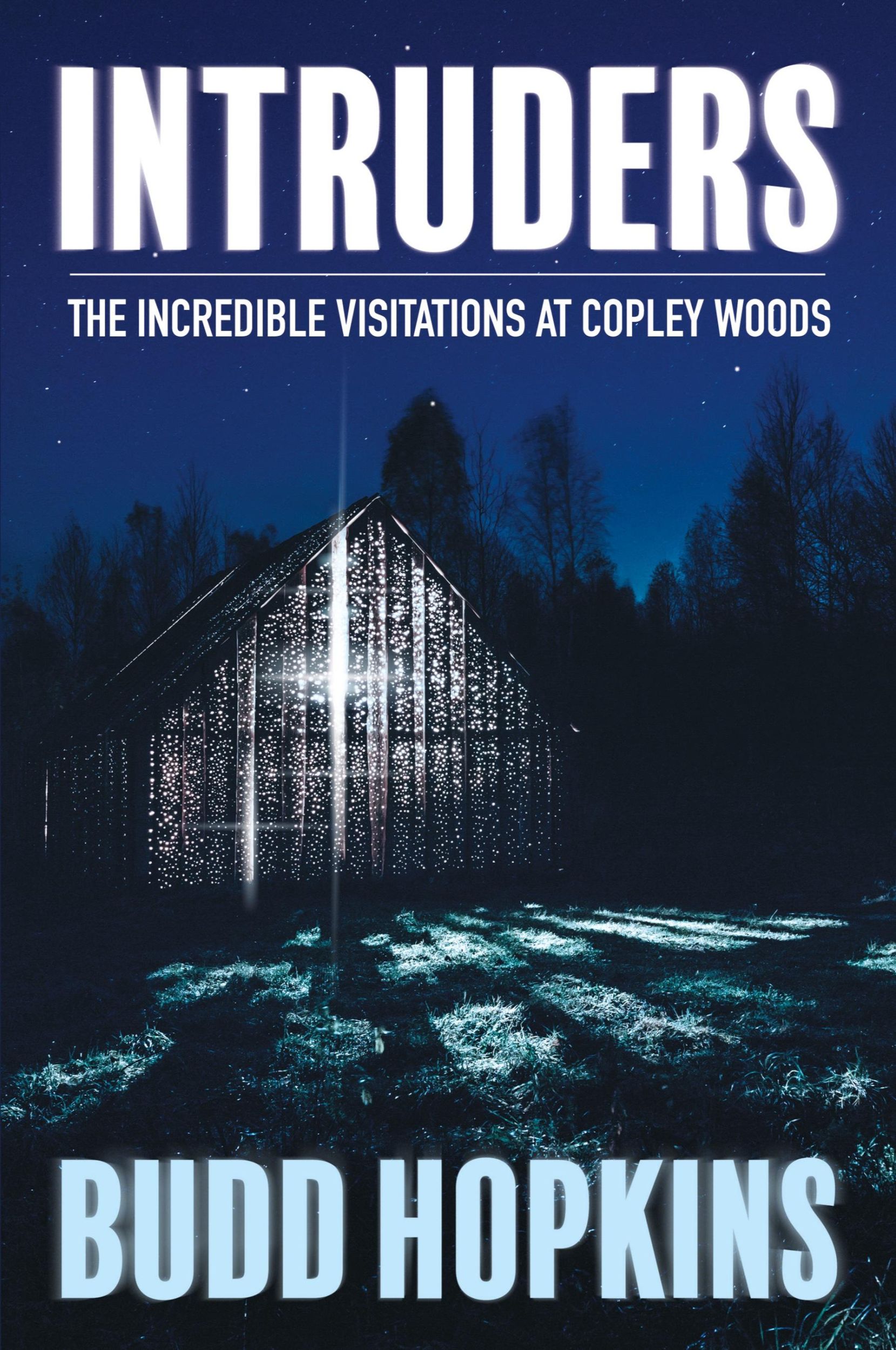 Cover: 9781786771537 | Intruders | The Incredible Visitations at Copley Woods | Budd Hopkins