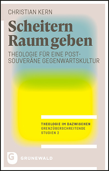 Cover: 9783786732846 | Scheitern Raum geben | Christian Kern | Taschenbuch | 410 S. | Deutsch