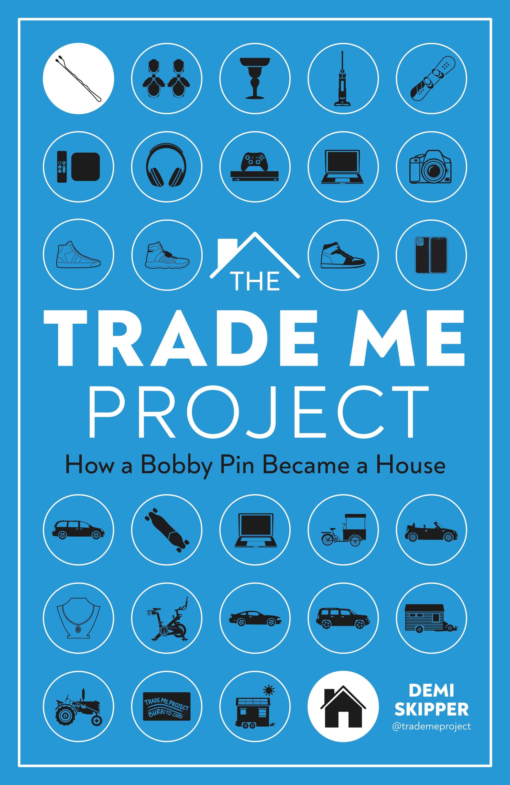 Cover: 9780744076714 | The Trade Me Project | How a Bobby Pin Became a House | Demi Skipper