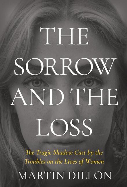 Cover: 9781785375415 | The Sorrow and the Loss | Martin Dillon | Taschenbuch | Englisch