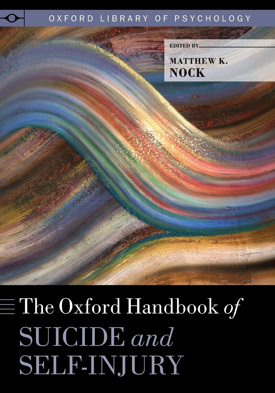 Cover: 9780190669386 | The Oxford Handbook of Suicide and Self-Injury | Matthew K. Nock