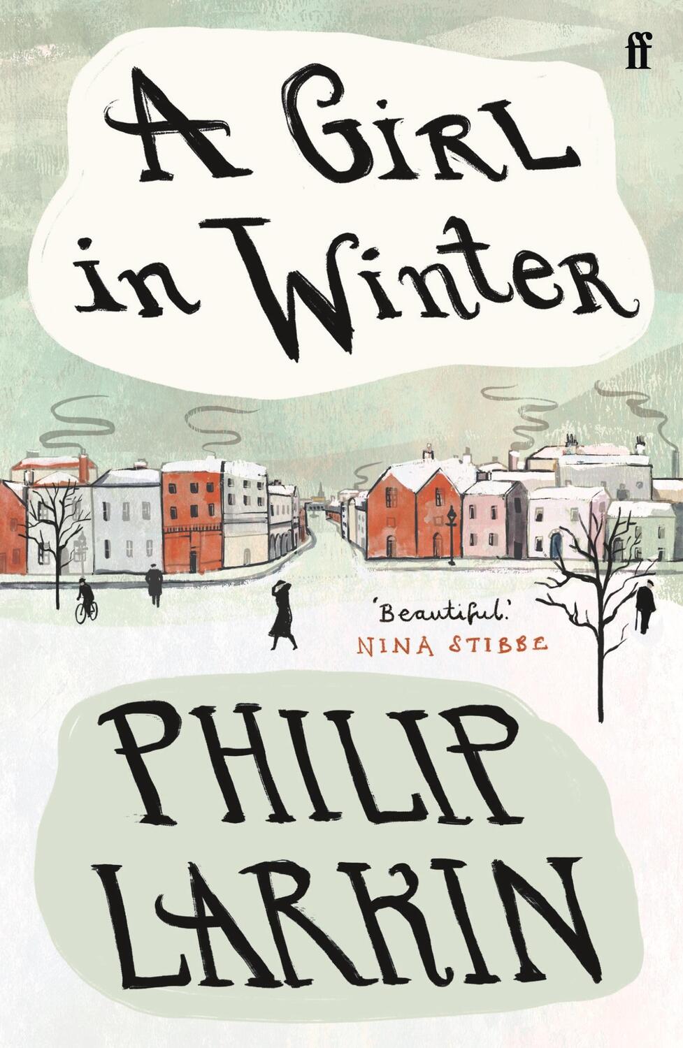 Cover: 9780571225811 | A Girl in Winter | 'Beautiful.' Nina Stibbe | Philip Larkin | Buch