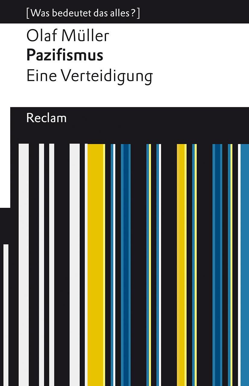 Cover: 9783150143544 | Pazifismus. Eine Verteidigung | [Was bedeutet das alles?] | Müller