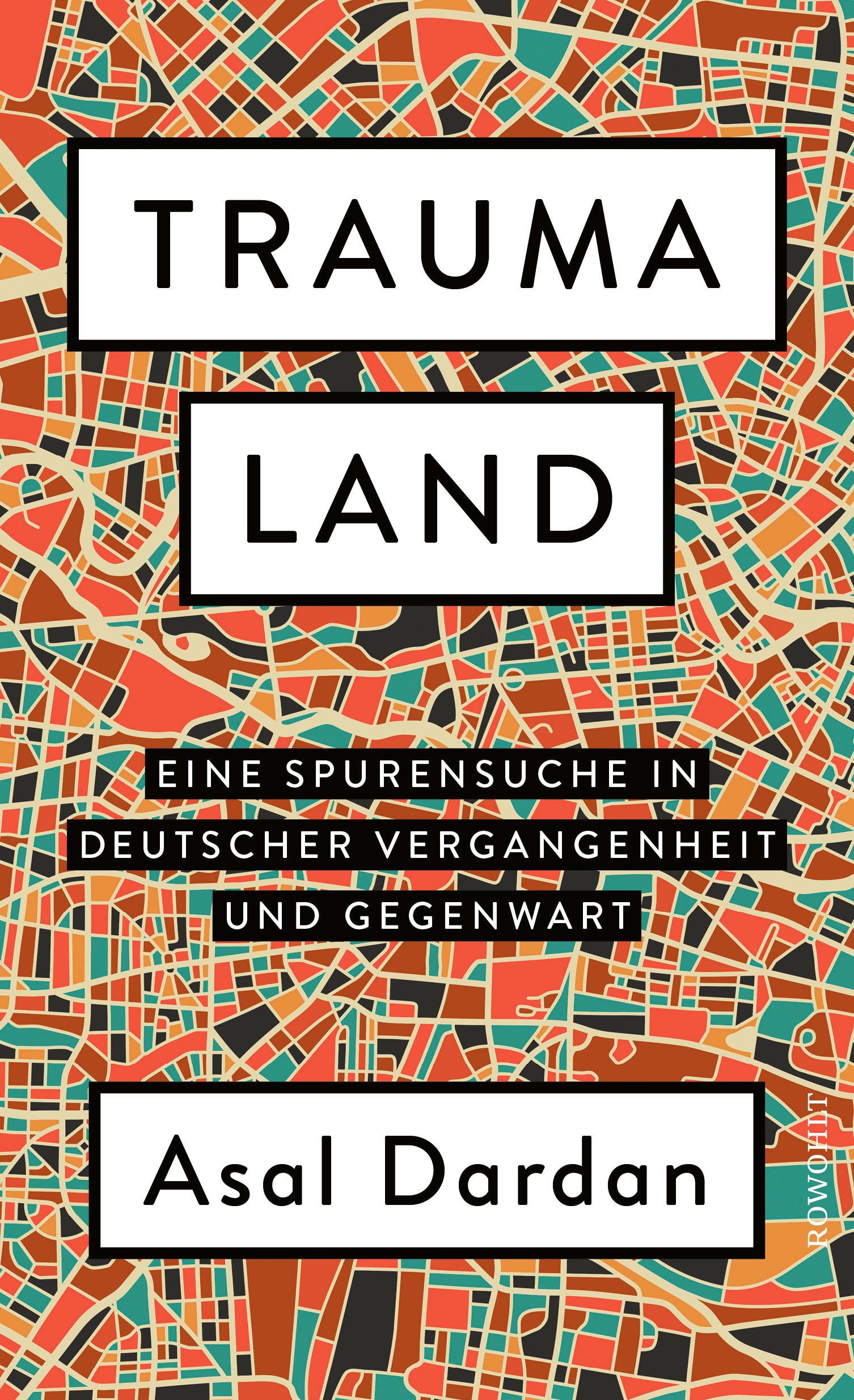 Cover: 9783498003487 | Traumaland | Eine Spurensuche in deutscher Vergangenheit und Gegenwart