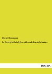 Cover: 9783955804800 | In Deutsch-Ostafrika während des Aufstandes | Oscar Baumann | Buch