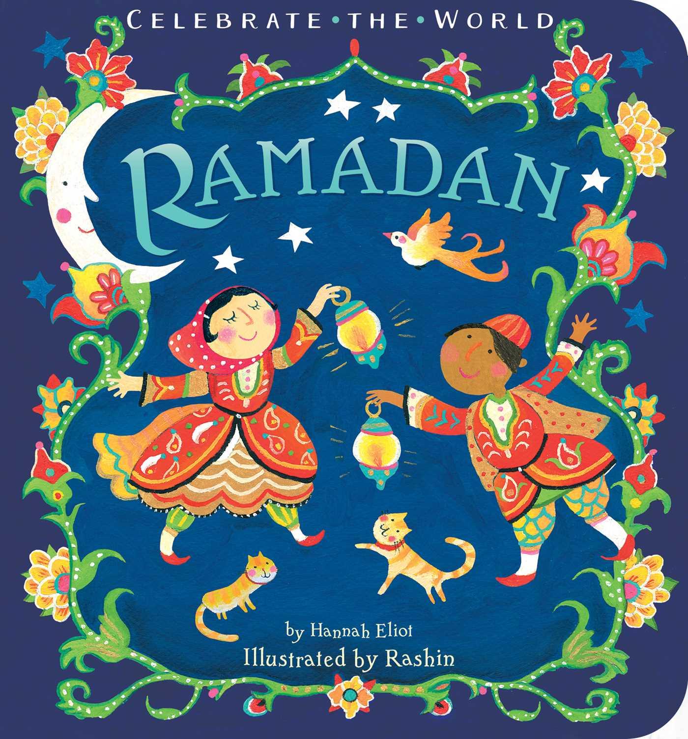 Cover: 9781534406353 | Ramadan | Hannah Eliot | Celebrate the World | Papp-Bilderbuch | 2018