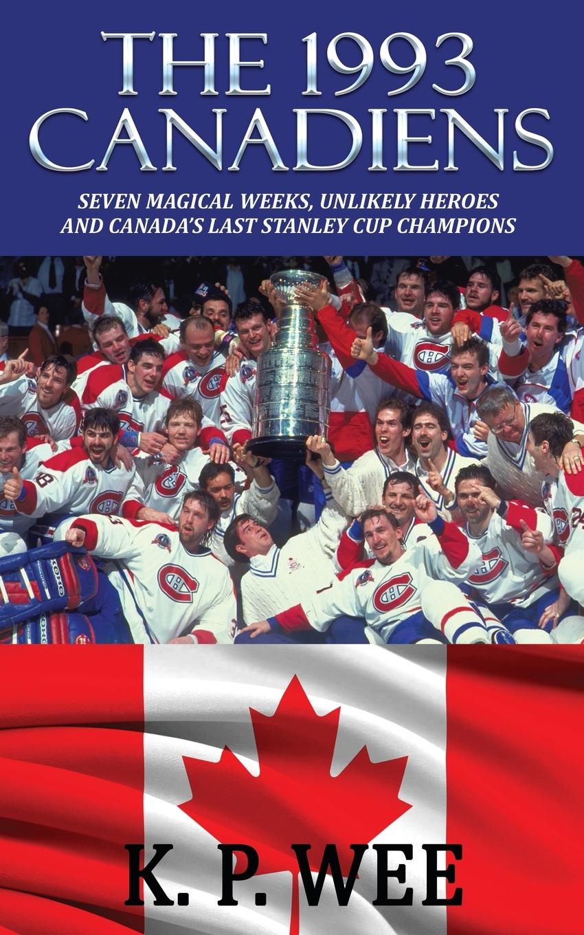 Cover: 9781626015463 | The 1993 Canadiens | K. P. Wee | Taschenbuch | Englisch | 2020