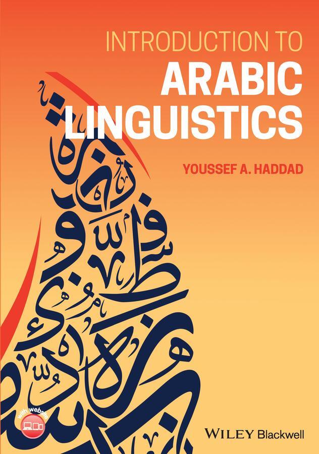 Cover: 9781119787563 | Introduction to Arabic Linguistics | Youssef A. Haddad | Taschenbuch