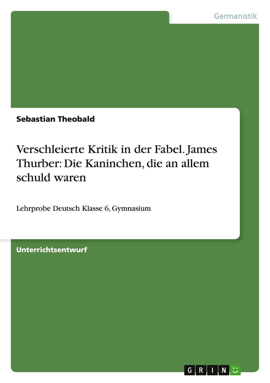 Cover: 9783656711834 | Verschleierte Kritik in der Fabel. James Thurber: Die Kaninchen,...