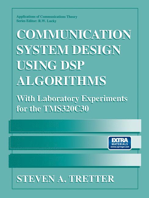 Cover: 9780306450327 | Communication System Design Using DSP Algorithms | Steven A. Tretter