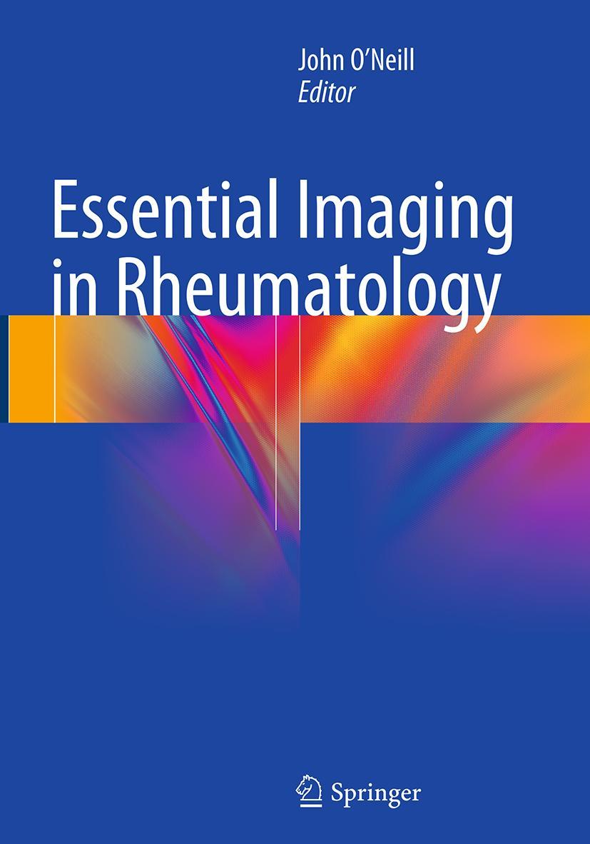 Cover: 9781493941223 | Essential Imaging in Rheumatology | John O'Neill | Taschenbuch | xiii