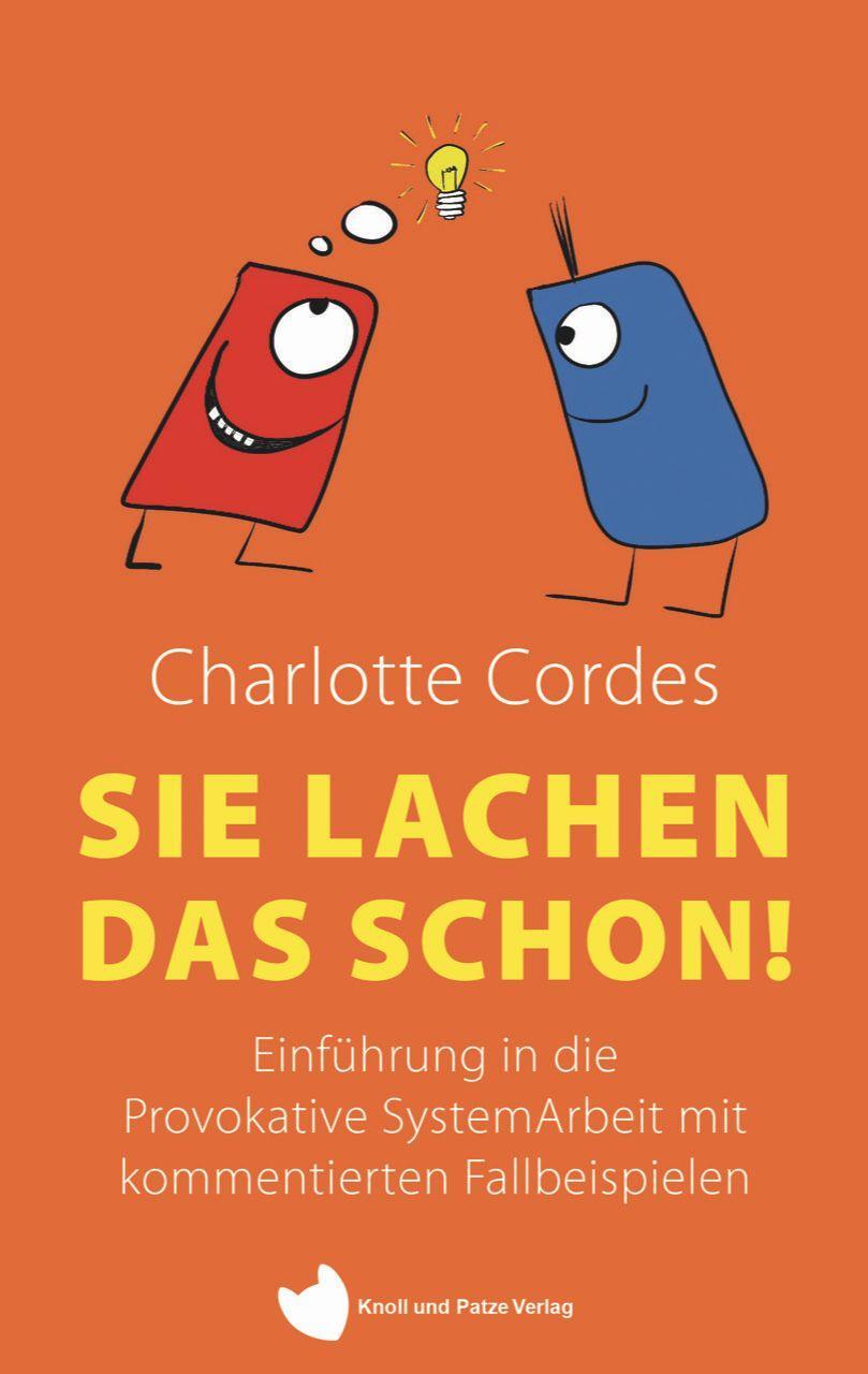 Cover: 9783964434579 | Sie lachen das schon! | Charlotte Cordes | Taschenbuch | 237 S. | 2018