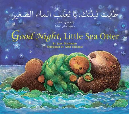 Cover: 9781595727619 | Good Night, Little Sea Otter (Arabic/English) | Janet Halfmann | Buch