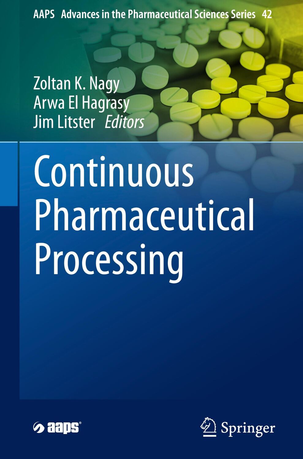 Cover: 9783030415235 | Continuous Pharmaceutical Processing | Zoltan K Nagy (u. a.) | Buch