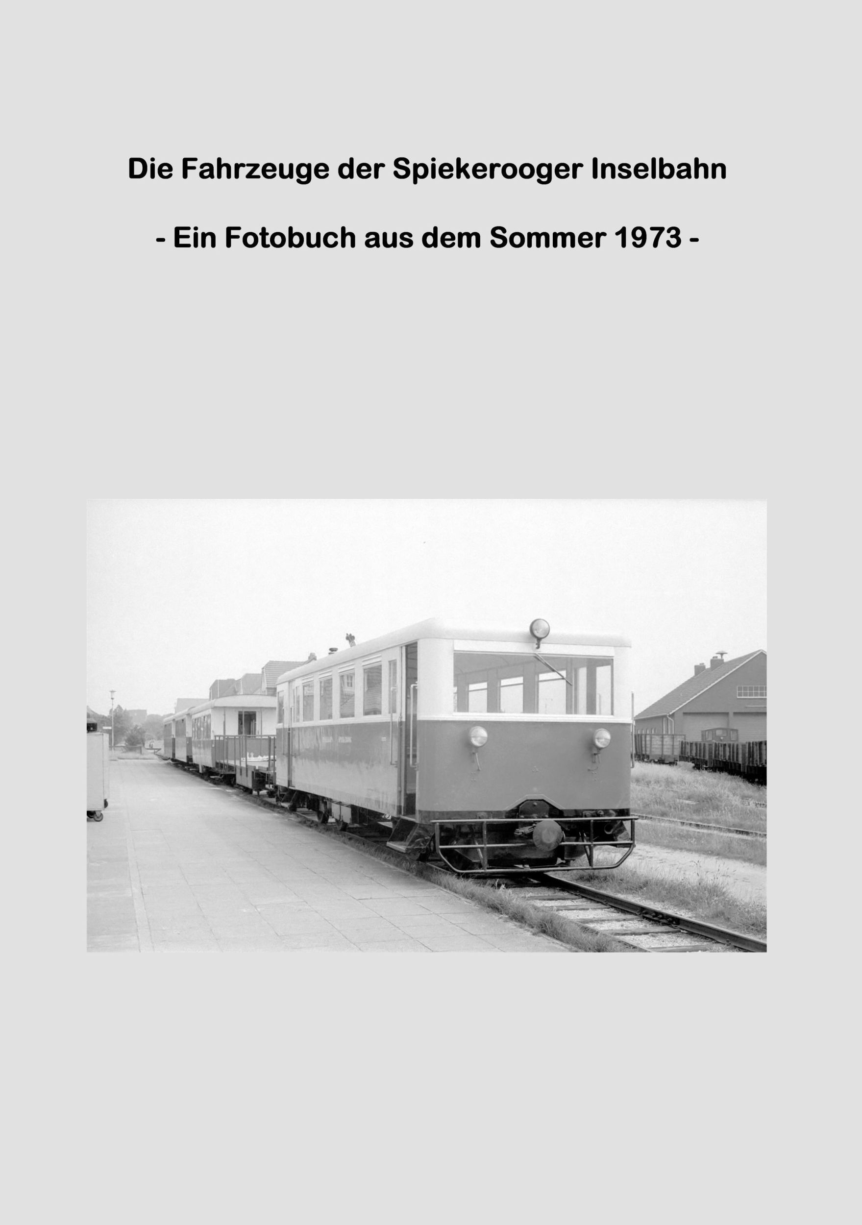 Cover: 9783734772030 | Die Fahrzeuge der Spiekerooger Inselbahn | Lutz Riedel | Taschenbuch