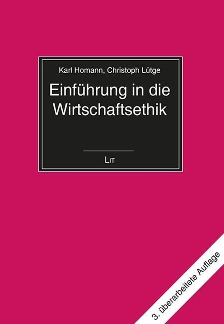 Cover: 9783825877583 | Einführung in die Wirtschaftsethik. | Karl Homann (u. a.) | Buch | LIT