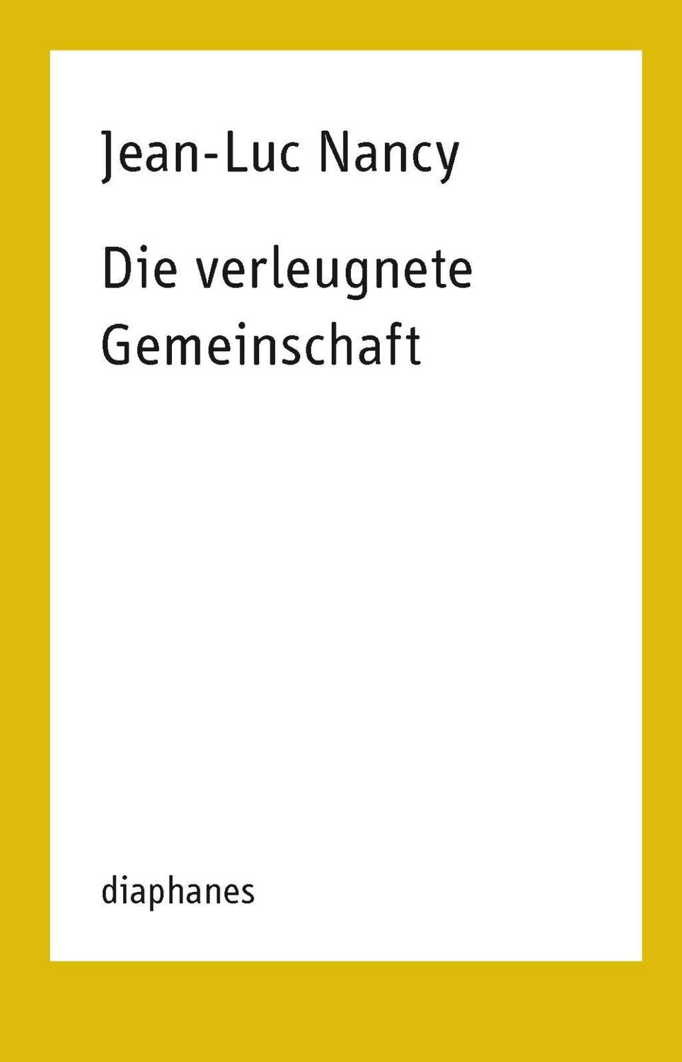 Cover: 9783037346334 | Die verleugnete Gemeinschaft | TransPositionen | Jean-Luc Nancy | Buch