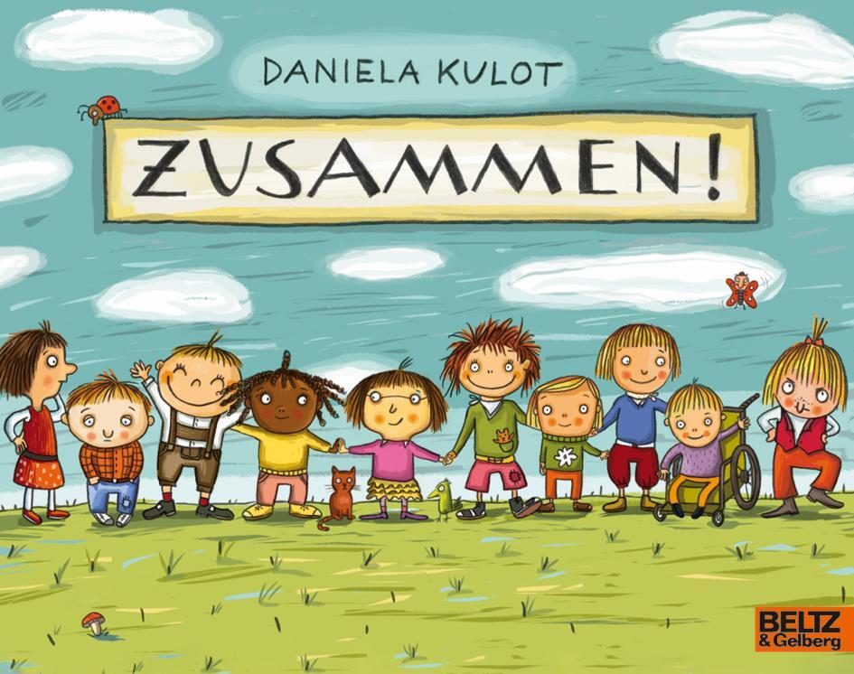 Cover: 9783407762702 | Zusammen! | Vierfarbiges Bilderbuch | Daniela Kulot | Taschenbuch