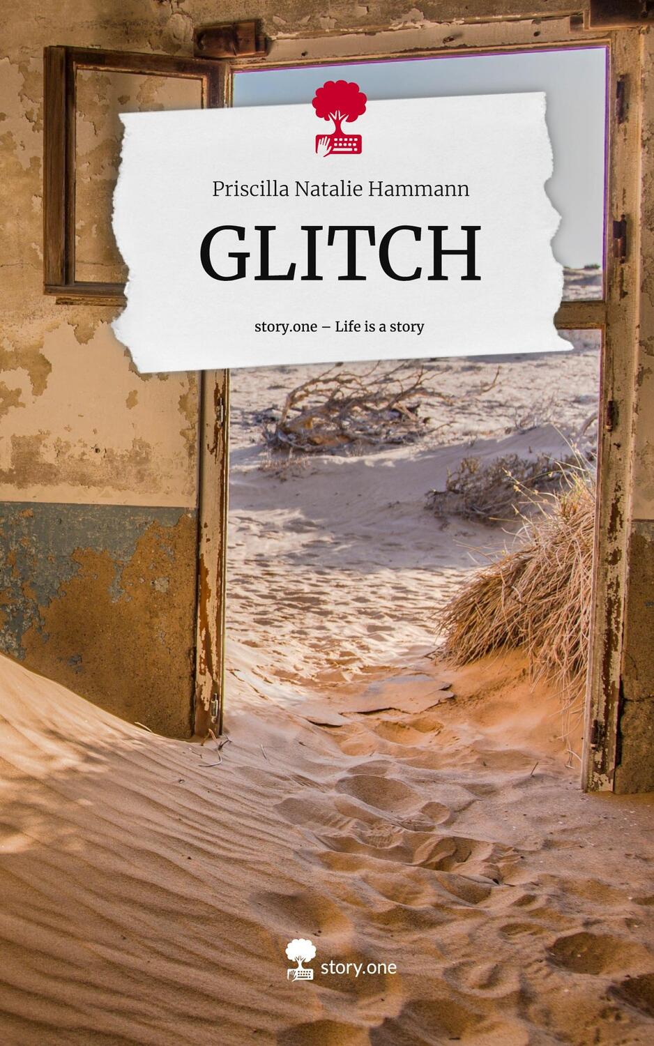 Cover: 9783711510365 | GLITCH. Life is a Story - story.one | Priscilla Natalie Hammann | Buch