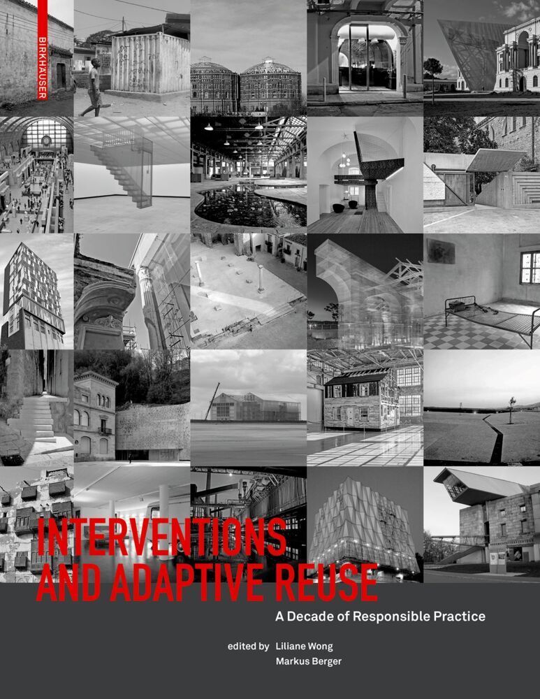 Cover: 9783035618280 | Interventions and Adaptive Reuse | A Decade of Responsible Practice