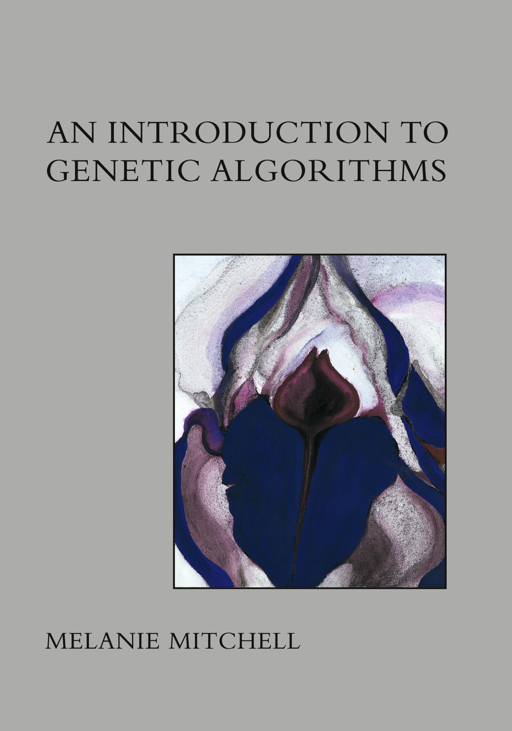 Cover: 9780262631853 | An Introduction to Genetic Algorithms | Melanie Mitchell | Taschenbuch