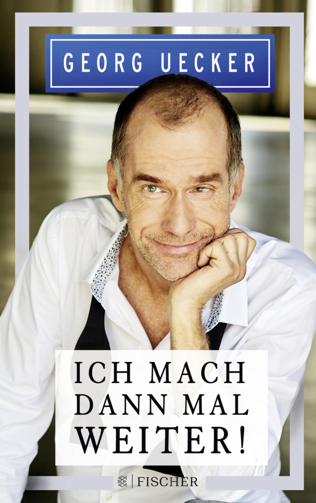 Cover: 9783596701674 | Ich mach' dann mal weiter! | Georg Uecker | Taschenbuch | 272 S.